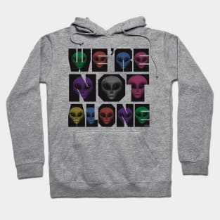 There’s Life Out there - We’re not alone Hoodie